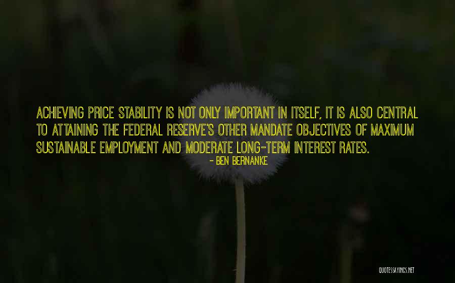 Federal Reserve Quotes By Ben Bernanke Federal Reserve Quotes By Ben Bernanke