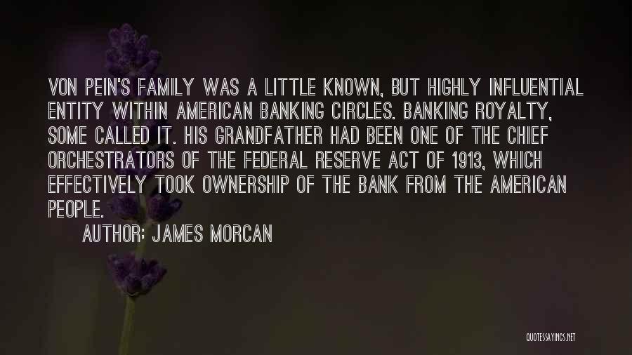 Federal Reserve Quotes By James Morcan