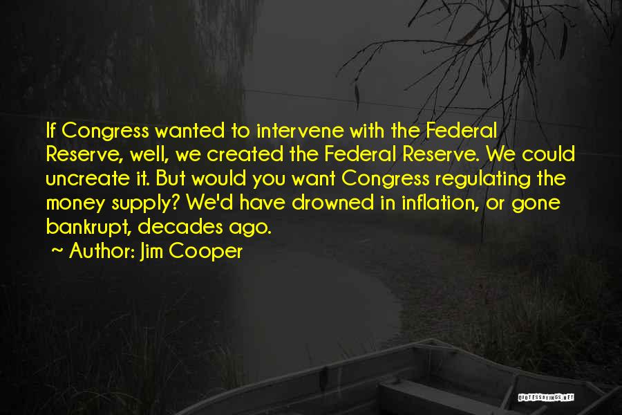 Federal Reserve Quotes By Jim Cooper
