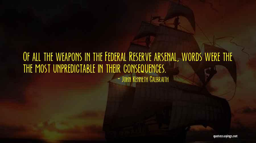 Federal Reserve Quotes By John Kenneth Galbraith Federal Reserve Quotes By John Kenneth Galbraith