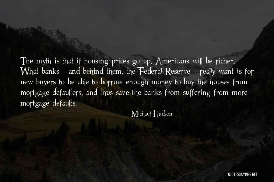 Federal Reserve Quotes By Michael Hudson Federal Reserve Quotes By Michael Hudson