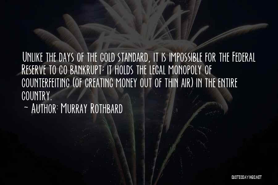 Federal Reserve Quotes By Murray Rothbard