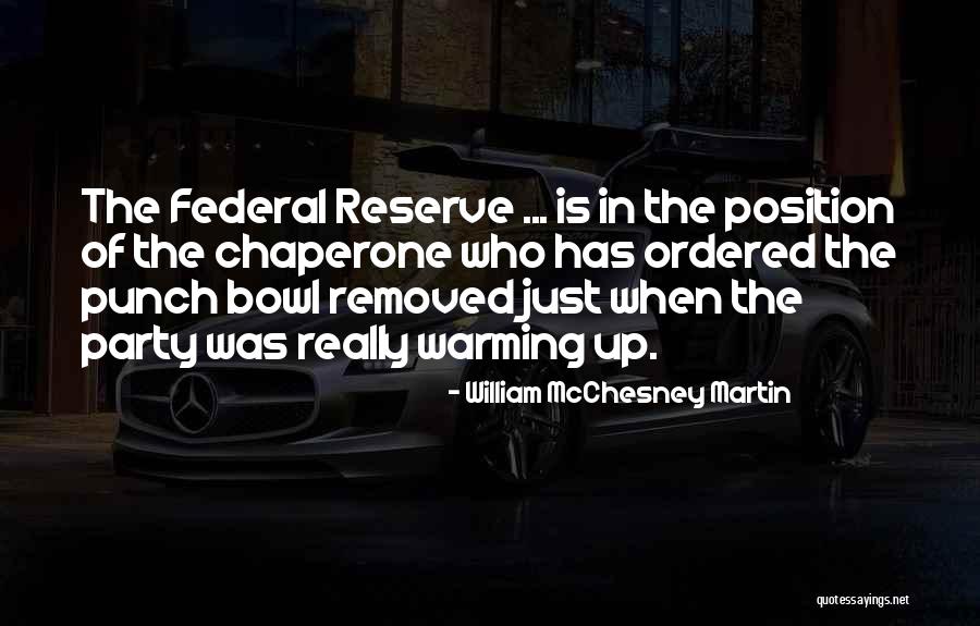 Federal Reserve Quotes By William McChesney Martin Federal Reserve Quotes By William McChesney Martin