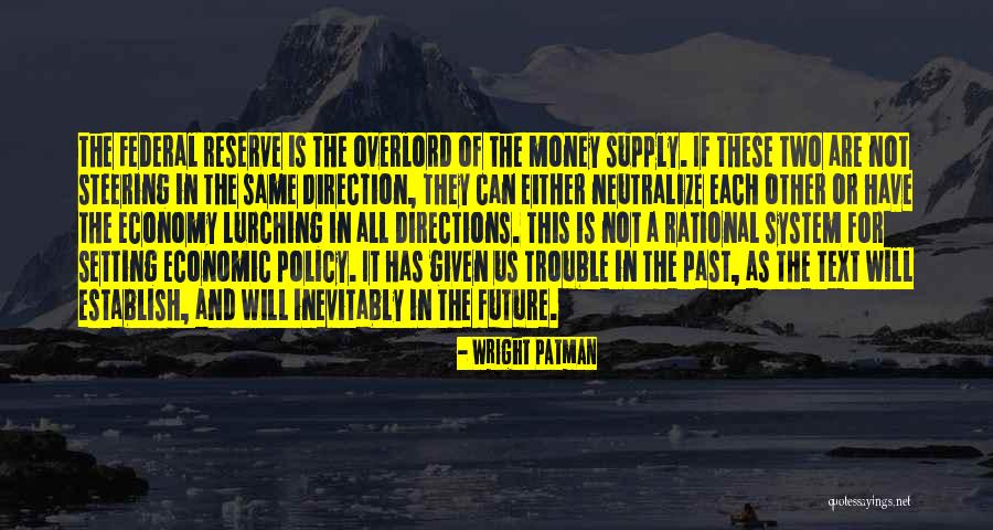 Federal Reserve Quotes By Wright Patman Federal Reserve Quotes By Wright Patman