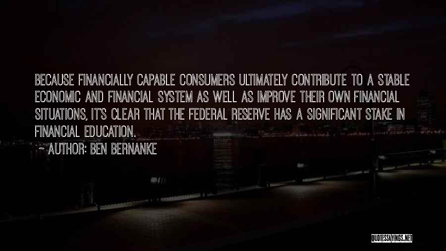 Federal Reserve System Quotes By Ben Bernanke