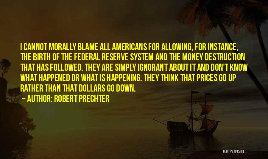 Federal Reserve System Quotes By Robert Prechter