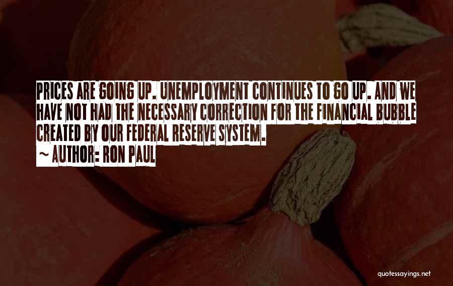 Federal Reserve System Quotes By Ron Paul