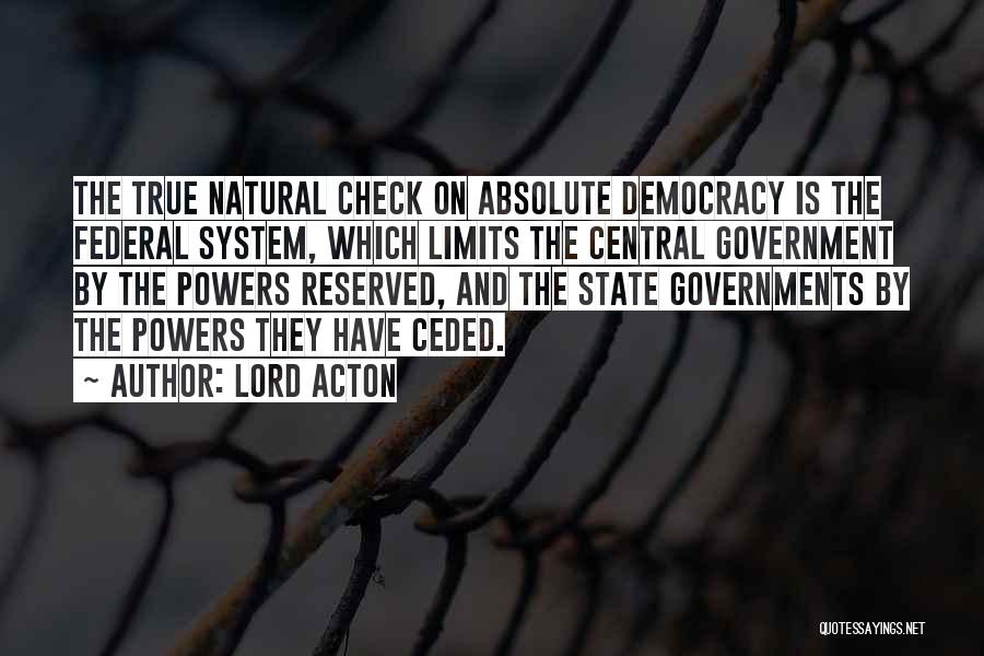 Federal System Of Government Quotes By Lord Acton