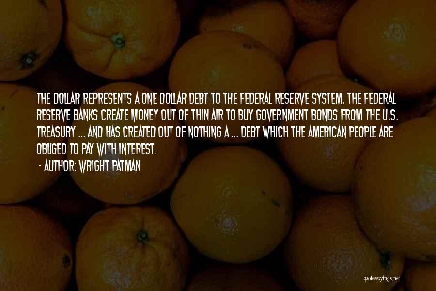 Federal System Of Government Quotes By Wright Patman