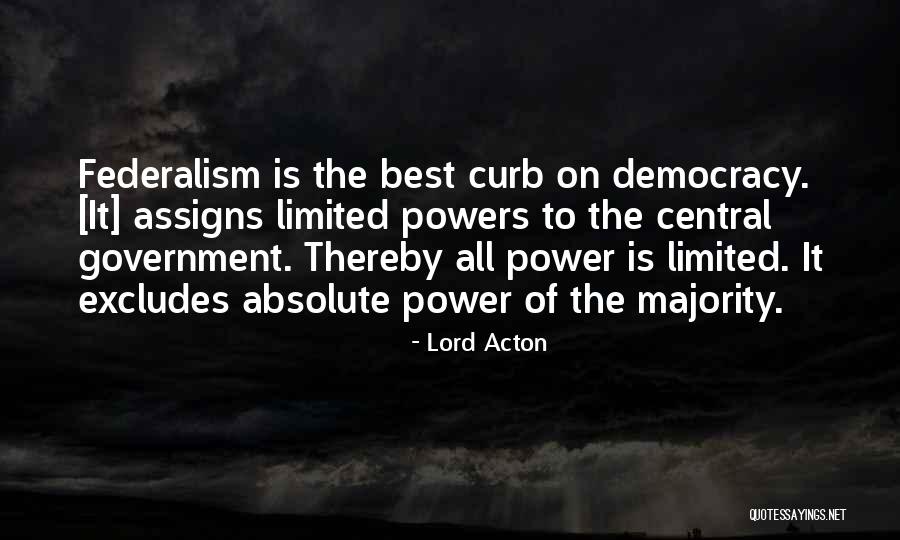 Federalism Best Quotes By Lord Acton Federalism Best Quotes By Lord Acton