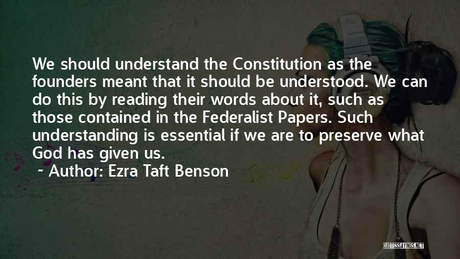 Federalist Papers Quotes By Ezra Taft Benson