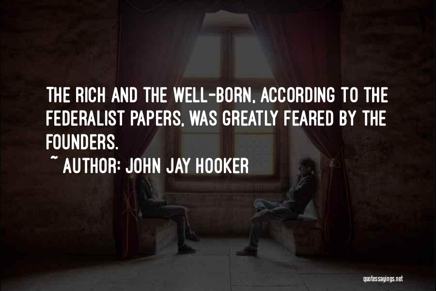 Federalist Papers Quotes By John Jay Hooker