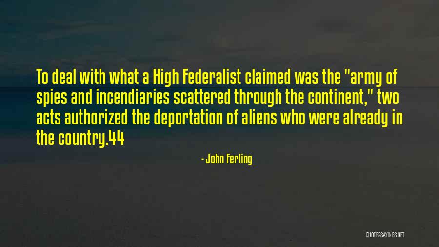 Federalist Quotes By John Ferling Federalist Quotes By John Ferling