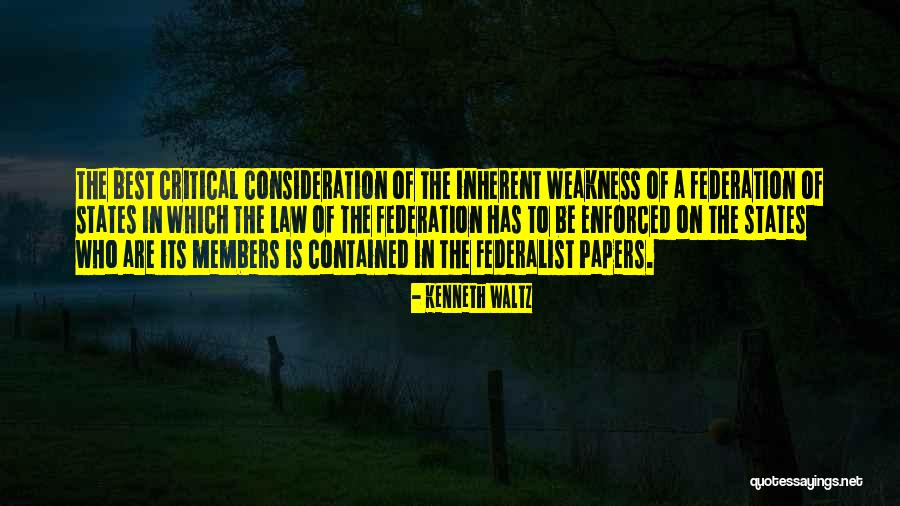 Federalist Quotes By Kenneth Waltz Federalist Quotes By Kenneth Waltz