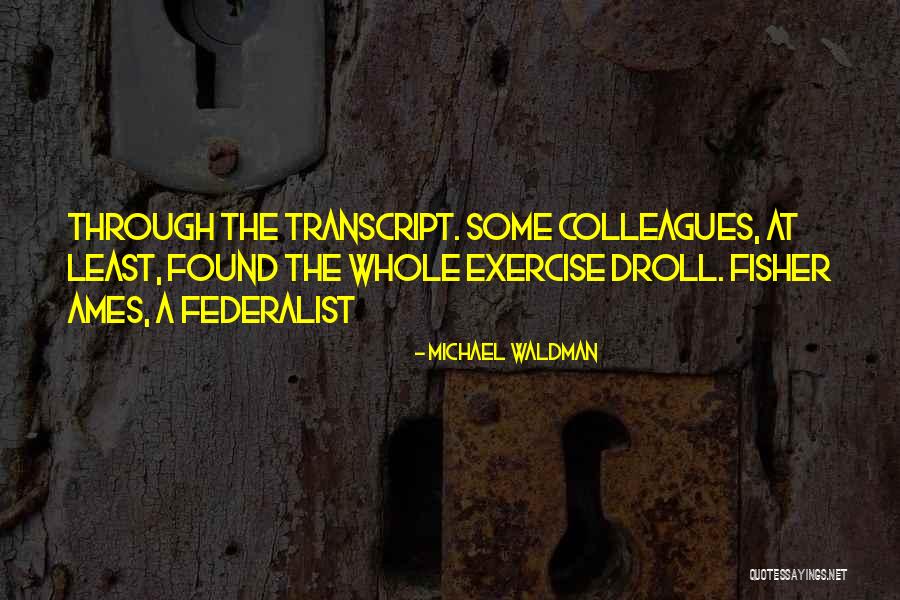 Federalist Quotes By Michael Waldman Federalist Quotes By Michael Waldman