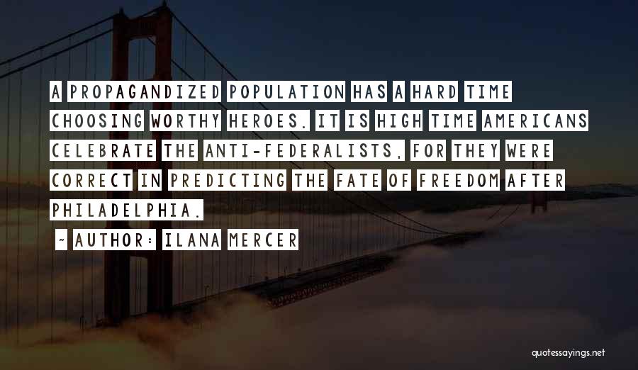 Federalists Quotes By Ilana Mercer