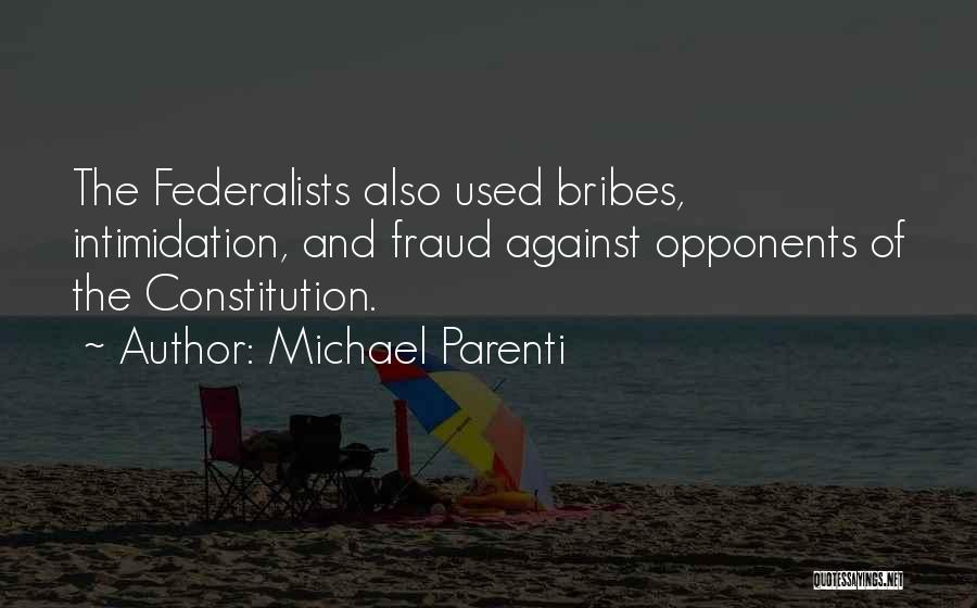 Federalists Quotes By Michael Parenti