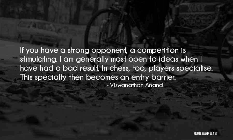 Federation University Quotes By Viswanathan Anand Federation University Quotes By Viswanathan Anand