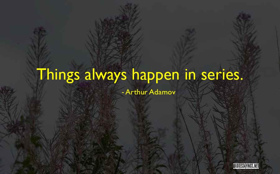 Federbuschstrauch Quotes By Arthur Adamov Federbuschstrauch Quotes By Arthur Adamov