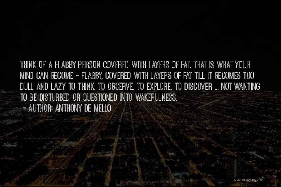 Federico Auditore Quotes By Anthony De Mello