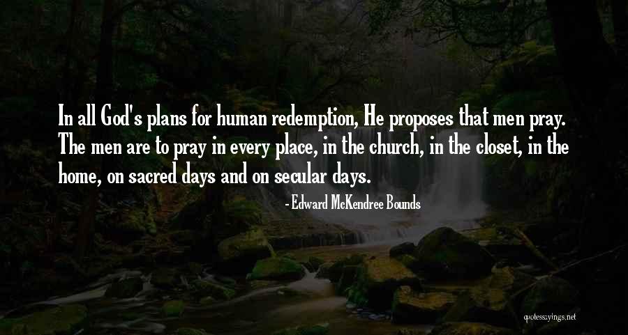 Federico Caballero Quotes By Edward McKendree Bounds Federico Caballero Quotes By Edward McKendree Bounds