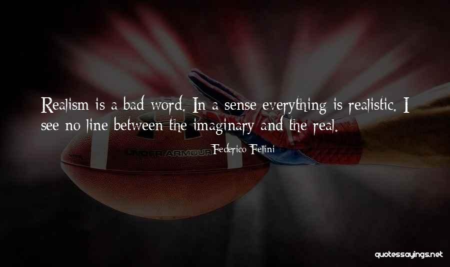 Federico Fellini Quotes 1299881 Federico Fellini Quotes 1299881