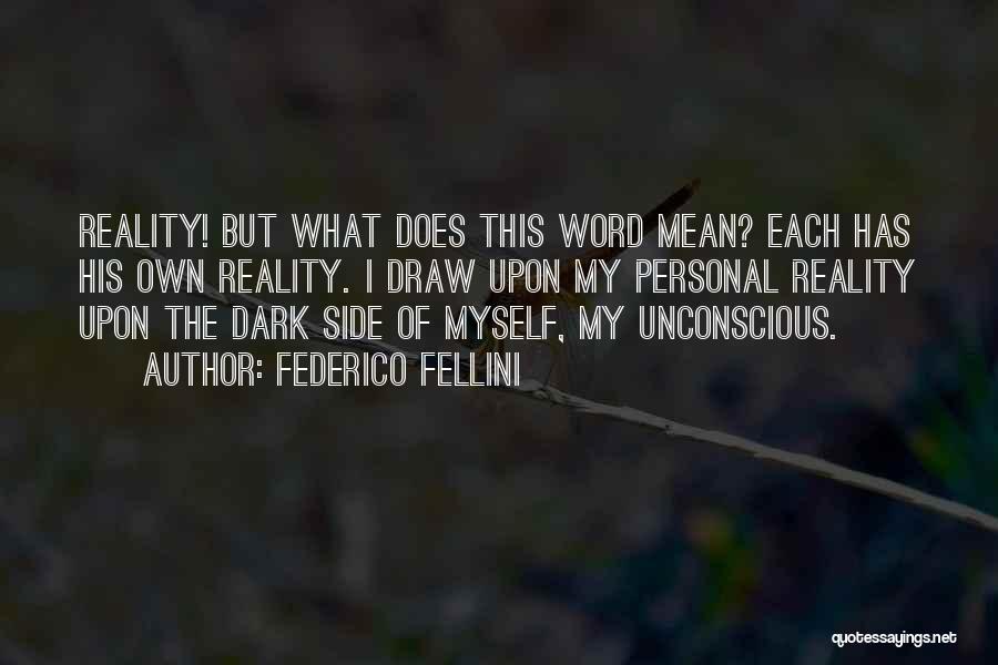 Federico Fellini Quotes 1944827