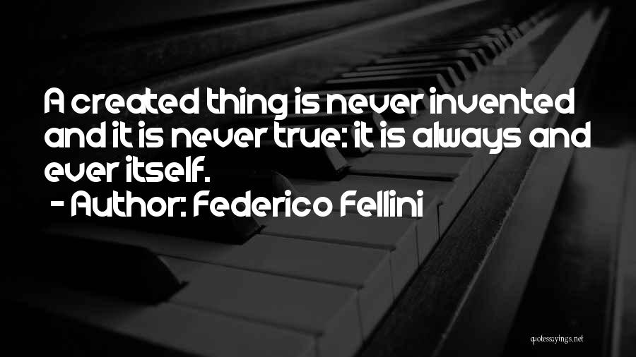 Federico Fellini Quotes 1985901