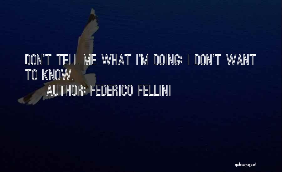 Federico Fellini Quotes 442807