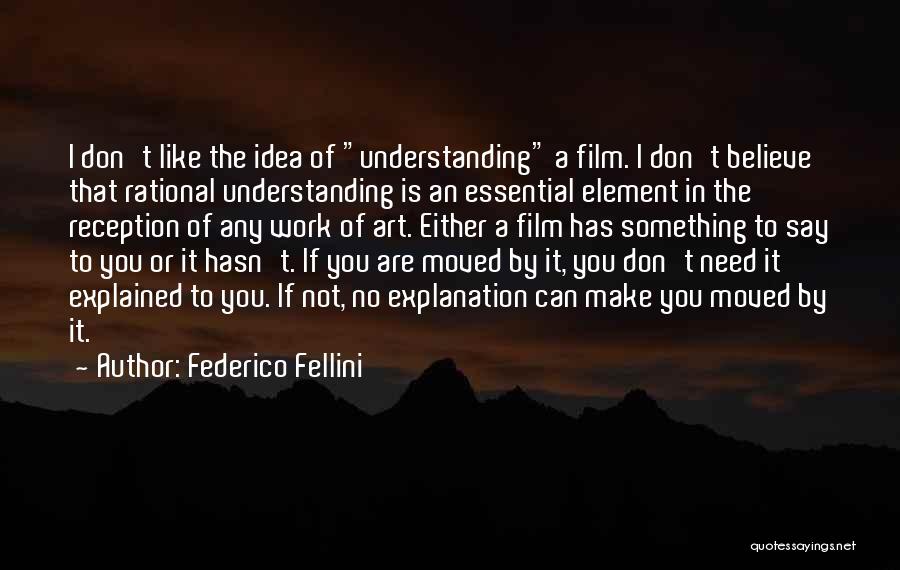 Federico Fellini Quotes 922639