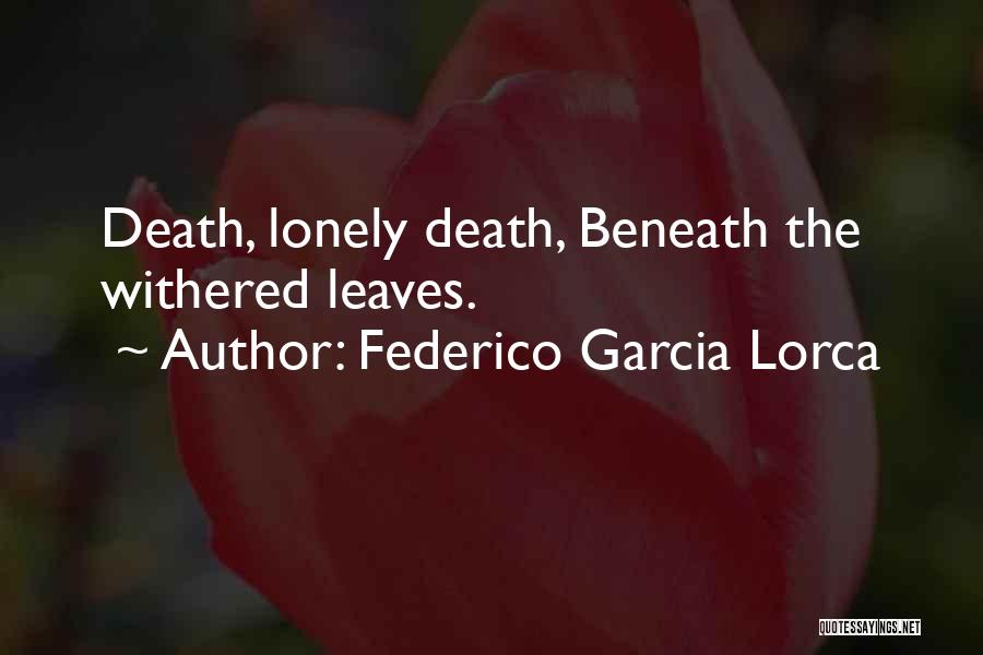 Federico Garcia Lorca Quotes 1747149