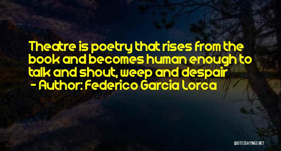 Federico Garcia Lorca Quotes 264706