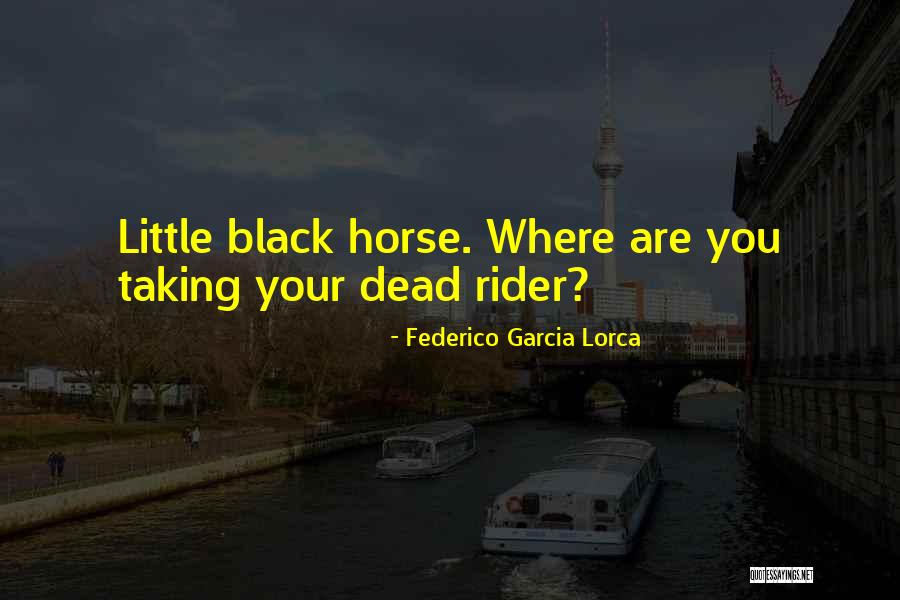 Federico Lorca Garcia Quotes By Federico Garcia Lorca