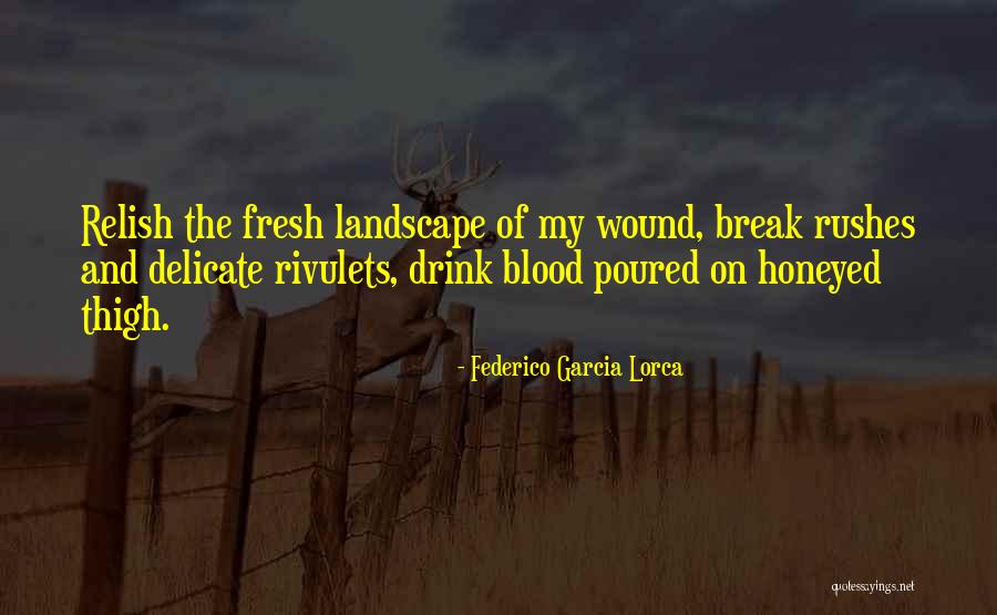 Federico Lorca Garcia Quotes By Federico Garcia Lorca