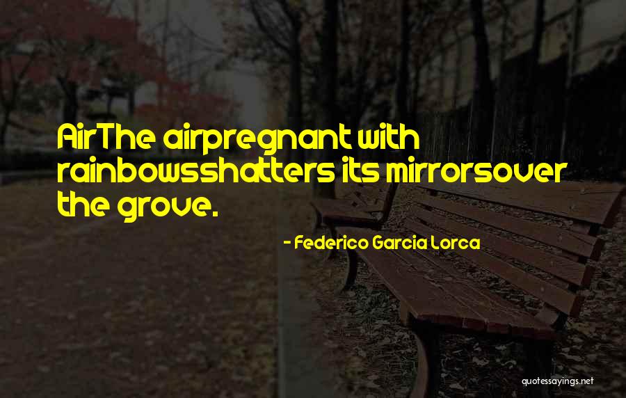 Federico Lorca Garcia Quotes By Federico Garcia Lorca