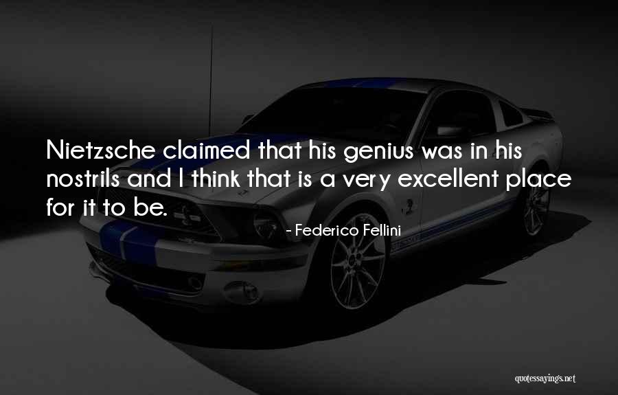 Federico Nietzsche Quotes By Federico Fellini