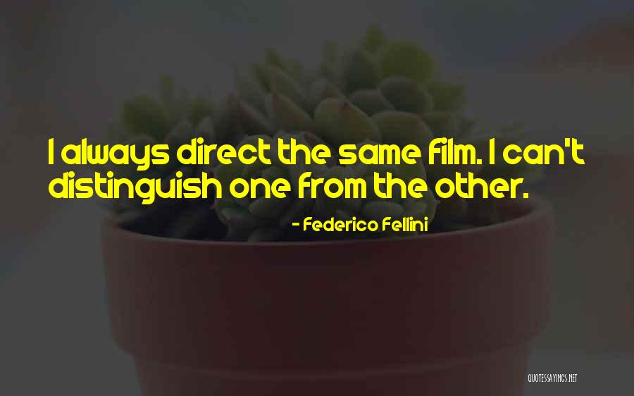 Federico Quotes By Federico Fellini Federico Quotes By Federico Fellini