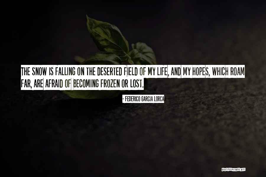 Federico Quotes By Federico Garcia Lorca Federico Quotes By Federico Garcia Lorca