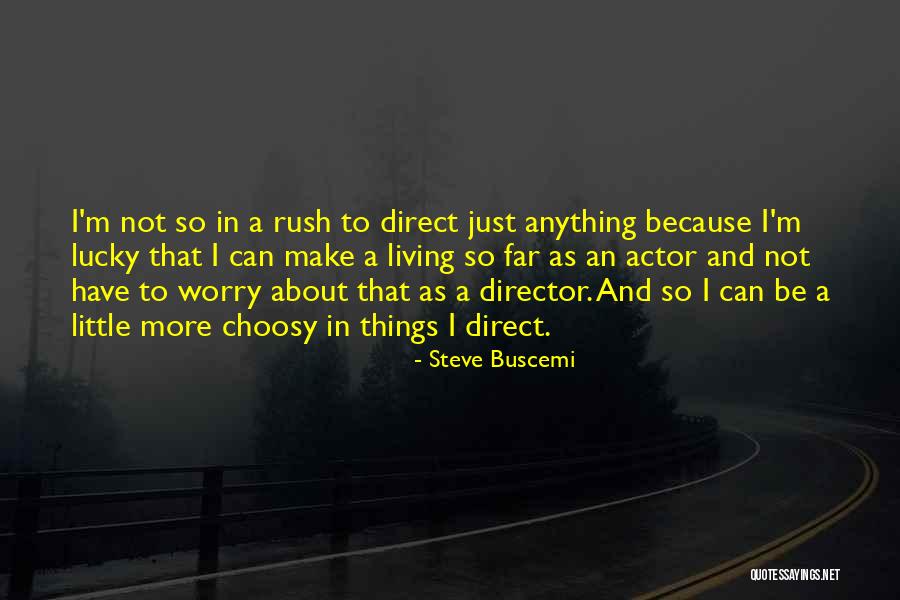 Federighi Spa Quotes By Steve Buscemi Federighi Spa Quotes By Steve Buscemi
