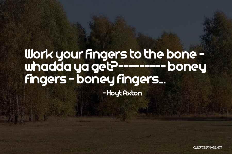 Federman And Phelan Quotes By Hoyt Axton Federman And Phelan Quotes By Hoyt Axton