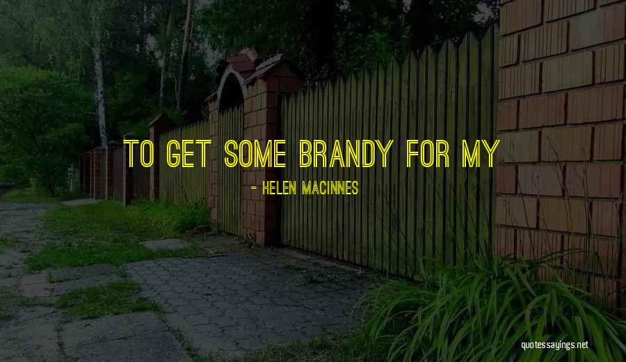Federoff Carolyn Quotes By Helen MacInnes Federoff Carolyn Quotes By Helen MacInnes