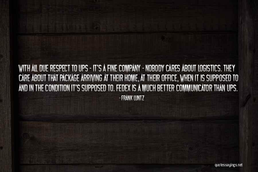 Fedex Quotes By Frank Luntz Fedex Quotes By Frank Luntz