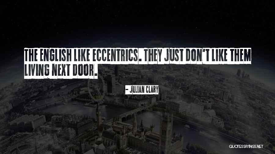 Fedhatta Quotes By Julian Clary Fedhatta Quotes By Julian Clary