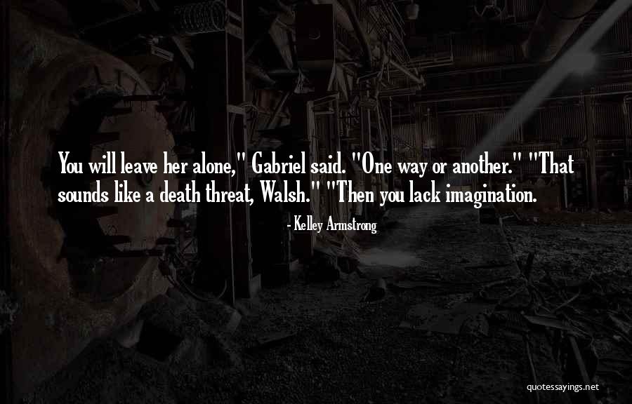 Fedkina Katya Quotes By Kelley Armstrong Fedkina Katya Quotes By Kelley Armstrong