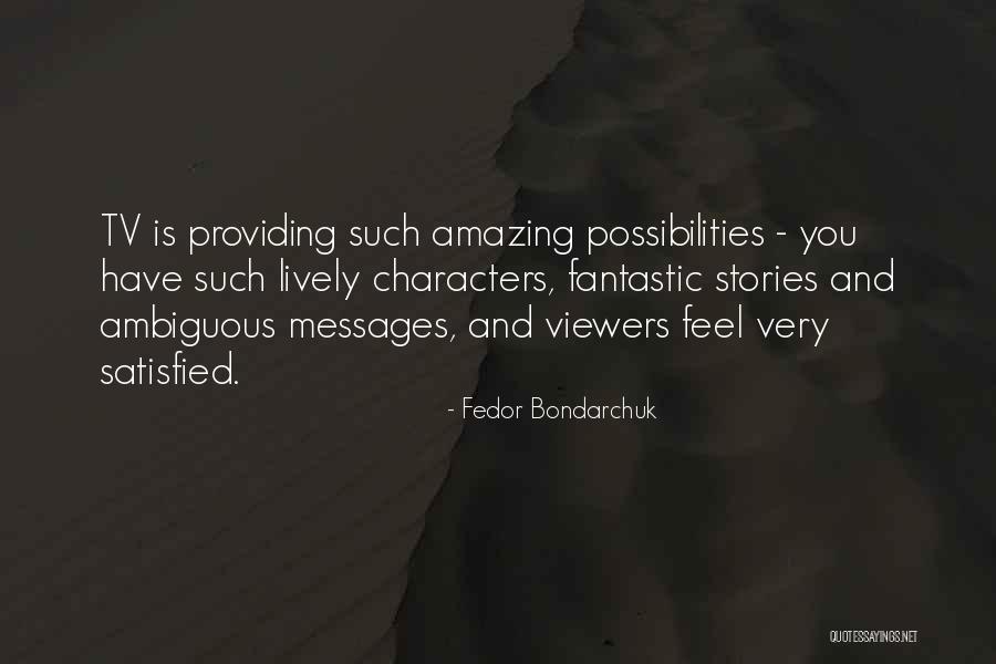 Fedor Bondarchuk Quotes 1079427 Fedor Bondarchuk Quotes 1079427