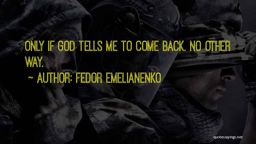 Fedor Quotes By Fedor Emelianenko