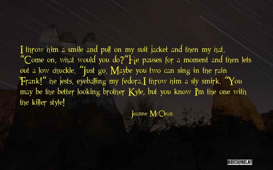 Fedora Hat Quotes By Joanne McClean Fedora Hat Quotes By Joanne McClean