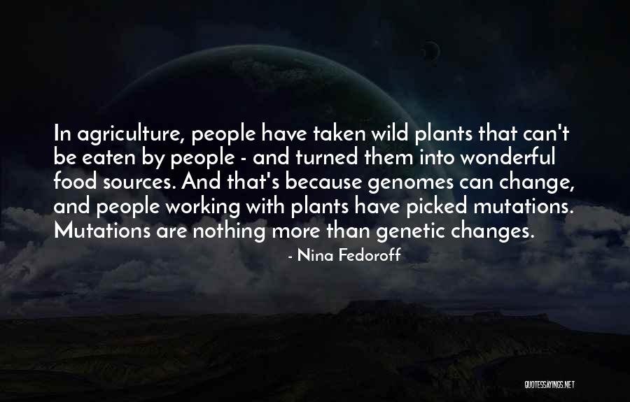 Fedoroff Quotes By Nina Fedoroff Fedoroff Quotes By Nina Fedoroff
