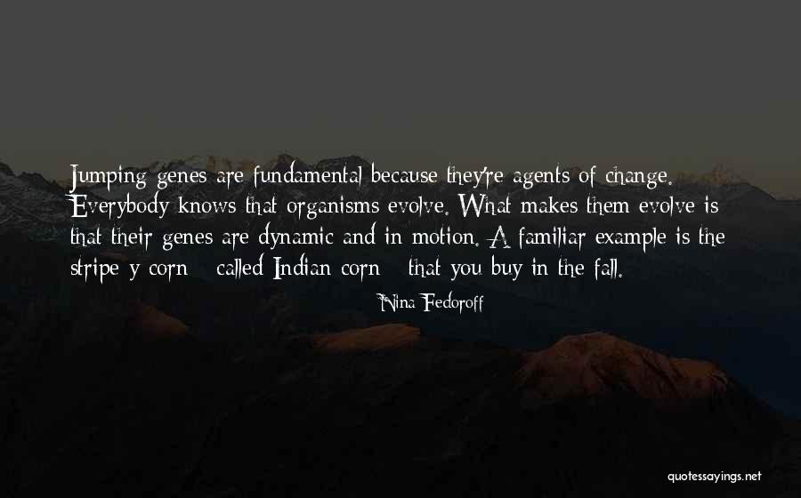 Fedoroff Quotes By Nina Fedoroff Fedoroff Quotes By Nina Fedoroff