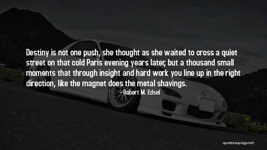 Fedorovs Quotes By Robert M. Edsel Fedorovs Quotes By Robert M. Edsel